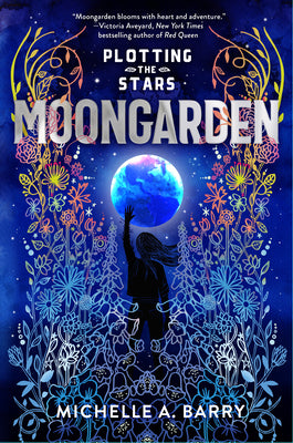 Cover Image for Plotting the Stars 1: Moongarden -- Michelle A. Barry, Paperback