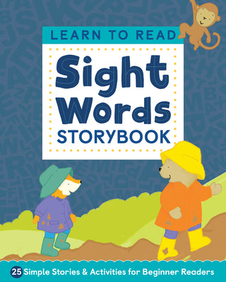 Cover Image for Learn to Read: Sight Words Storybook: 25 Simple Stories & Activities for Beginner Readers -- Kimberly Ann Kiedrowski, Paperback