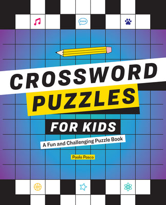 Cover Image for Crossword Puzzles for Kids: A Fun and Challenging Puzzle Book -- Paolo Pasco, Paperback