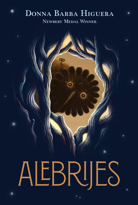 Cover Image for Alebrijes: The Last Cuentista Book 2 -- Donna Barba Higuera, Hardcover