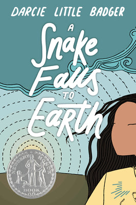 Cover Image for A Snake Falls to Earth: Newbery Honor Award Winner -- Darcie Little Badger, Paperback