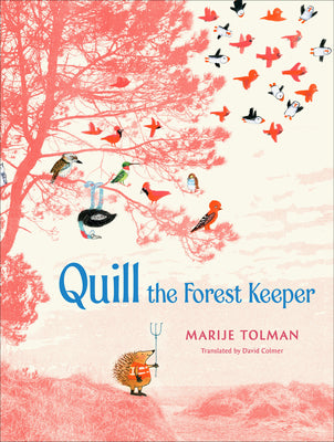 Cover Image for Quill the Forest Keeper -- Marije Tolman, Hardcover
