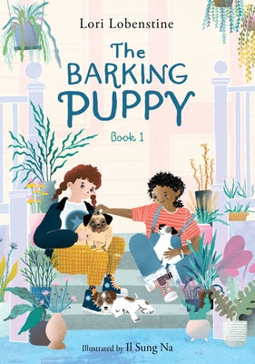 Cover Image for The Barking Puppy: Book 1 -- Lori Lobenstine, Hardcover