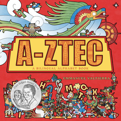 Cover Image for A-Ztec: A Bilingual Alphabet Book -- Emmanuel Valtierra, Hardcover