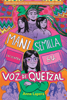 Cover Image for Mani Semilla Encuentra Su Voz de Quetzal -- Anna Lapera, Paperback