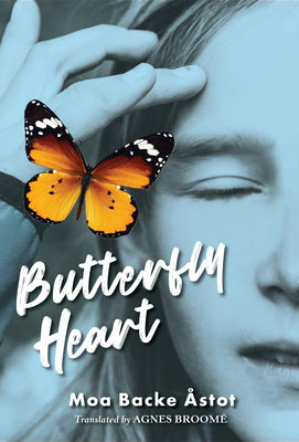 Cover Image for Butterfly Heart -- Moa Backe Åstot, Hardcover