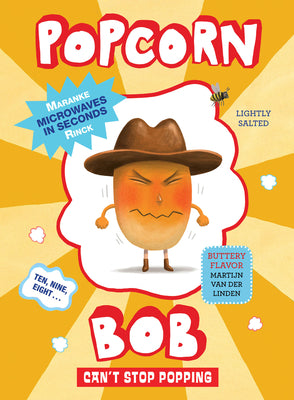 Cover Image for Popcorn Bob Can't Stop Popping -- Maranke Rinck, Hardcover
