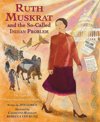 Cover Image for Ruth Muskrat and the So-Called Indian Problem: The Fight for Native American Civil Rights -- Jen Loren, Hardcover