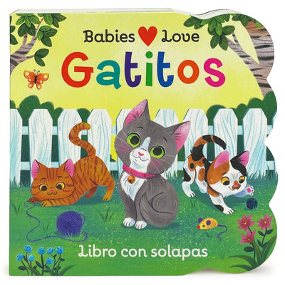 Cover Image for Babies Love Gatitos / Babies Love Kittens (Spanish Edition) -- Cottage Door Press, Board Books