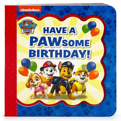 Cover Image for Paw Patrol Have a Pawsome Birthday! -- Cottage Door Press, Board Books