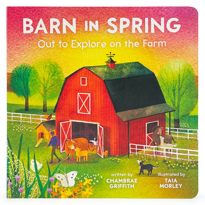 Cover Image for Barn in Spring: Out to Explore on the Farm -- Chambrae Griffith, Board Books