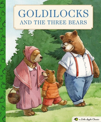 Cover Image for Goldilocks and the Three Bears: A Little Apple Classic -- Gabhor Utomo, Hardcover