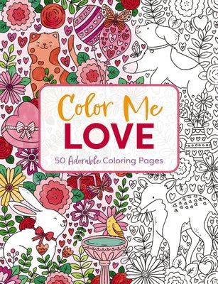 Cover Image for Color Me Love: A Valentine's Day Coloring Book -- Editors of Cider Mill Press, Paperback