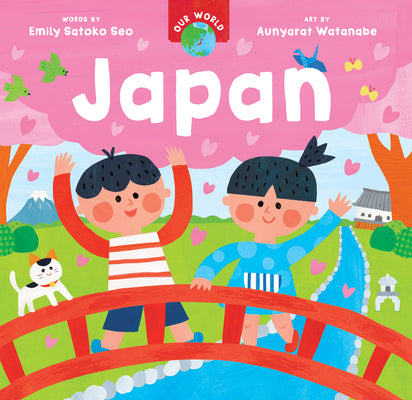 Cover Image for Our World: Japan -- Emily Satoko Seo, Board Books