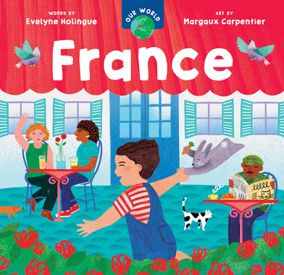 Cover Image for Our World: France -- Evelyne Holingue, Board Books