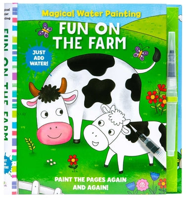Cover Image for Magical Water Painting: Fun on the Farm: (Art Activity Book, Books for Family Travel, Kids' Coloring Books, Magic Color and Fade) -- Insight Kids, Paperback