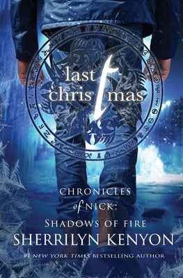 Cover Image for Last Christmas: A Shadow of Fire Holiday Novella -- Sherrilyn Kenyon, Paperback