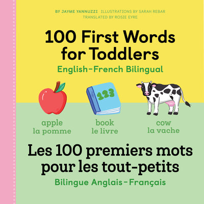 Cover Image for 100 First Words for Toddlers: English-French Bilingual: A French Book for Kids -- Jayme Yannuzzi, Paperback