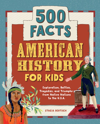 Cover Image for American History for Kids: 500 Facts! -- Stacia Deutsch, Paperback