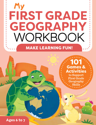 Cover Image for My First Grade Geography Workbook: 101 Games & Activities to Support First Grade Geography Skills -- Molly Lynch, Paperback