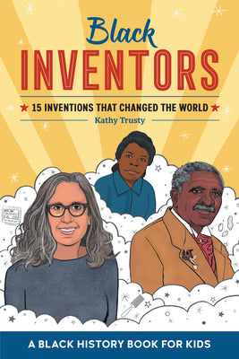 Cover Image for Black Inventors: 15 Inventions That Changed the World -- Kathy Trusty, Paperback