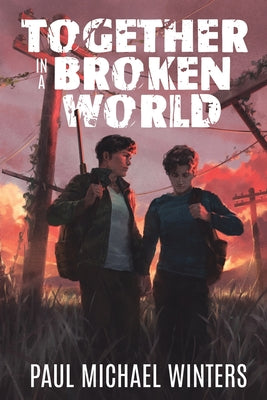 Cover Image for Together in a Broken World -- Paul Michael Winters, Paperback