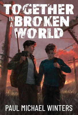 Cover Image for Together in a Broken World -- Paul Michael Winters, Hardcover