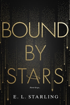 Cover Image for Bound by Stars -- E. L. Starling, Paperback