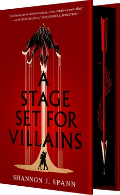 Cover Image for A Stage Set for Villains: A High Stakes Slow-Burn Romantic Fantasy -- Shannon J. Spann, Hardcover
