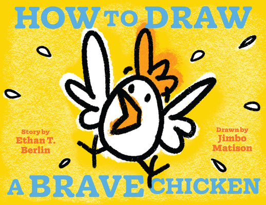 Cover Image for How to Draw a Brave Chicken -- Ethan T. Berlin, Hardcover