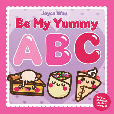 Cover Image for Be My Yummy ABC -- Joyce Wan, Hardcover