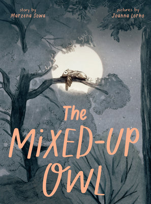 Cover Image for The Mixed-Up Owl -- Marzena Sowa, Hardcover
