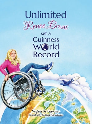 Cover Image for Unlimited: Renee Bruns Set a Guinness World Record -- Virginia de Francisco, Hardcover