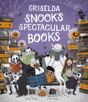 Cover Image for Griselda Snook's Spectacular Books -- Barry Timms, Hardcover
