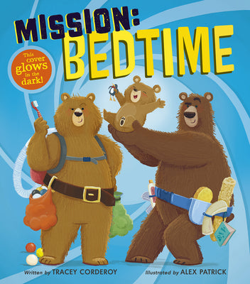 Cover Image for Mission: Bedtime: This Cover Glows in the Dark! -- Tracey Corderoy, Hardcover