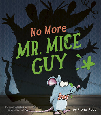 Cover Image for No More Mr. Mice Guy -- Fiona Ross, Hardcover