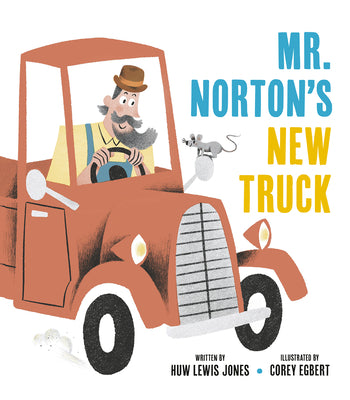 Cover Image for Mister Norton's New Truck -- Huw Lewis Jones, Hardcover