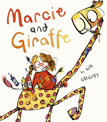 Cover Image for Marcie and Giraffe -- Kim Gregory, Hardcover