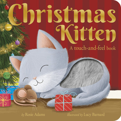 Cover Image for Christmas Kitten: A Touch-And-Feel Book -- Rosie Adams, Board Books