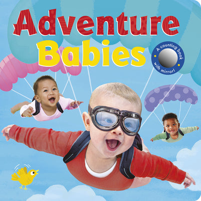 Adventure Babies: A Counting Book with Mirror! -- Rosamund Lloyd, Board Books