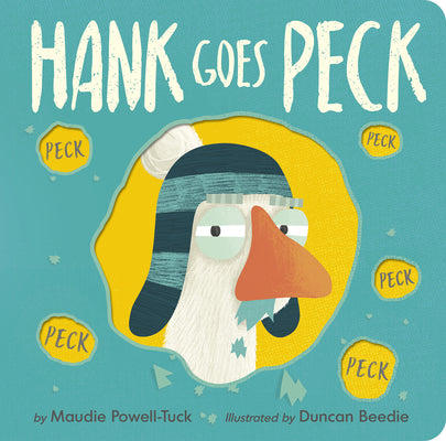 Cover Image for Hank Goes Peck -- Maudie Powell-Tuck, Board Books