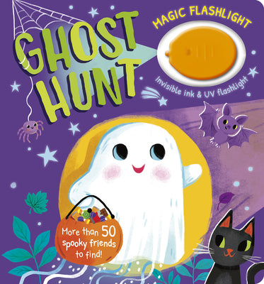 Cover Image for Magic Flashlight: Ghost Hunt: With Invisible Ink and UV Flashlight -- Isabel Otter, Board Books