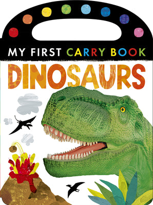 Cover Image for Dinosaurs: My First Carry Book -- Tiger Tales, Board Books