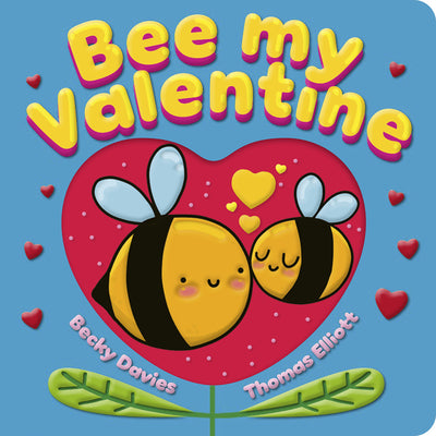 Cover Image for Bee My Valentine -- Becky Davies, Board Books