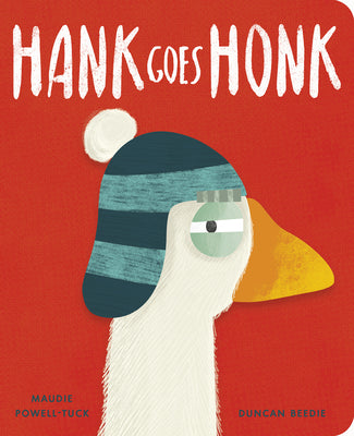 Cover Image for Hank Goes Honk -- Maudie Powell-Tuck, Board Books