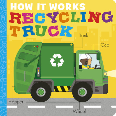 Cover Image for How It Works: Recycling Truck -- Dee Costello, Board Books