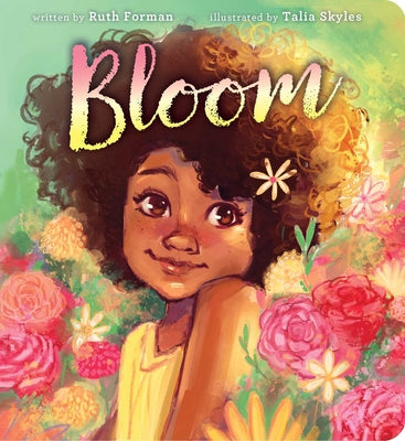 Cover Image for Bloom -- Ruth Forman, Board Books