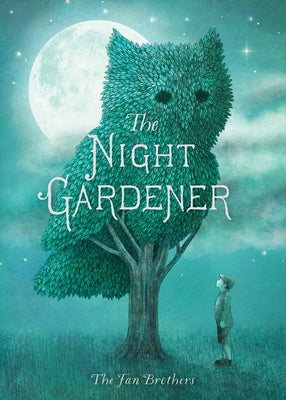 Cover Image for The Night Gardener -- Terry Fan, Paperback