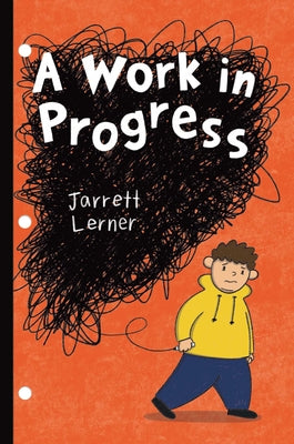 A Work in Progress -- Jarrett Lerner, Hardcover