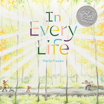 Cover Image for In Every Life: (Caldecott Honor) -- Marla Frazee, Hardcover